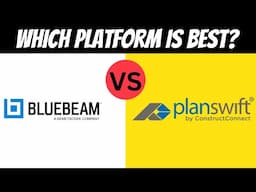 BLUEBEAM VS PLANSWIFT( BEST CONSTRUCTION TAKEOFF & ESTIMATING TOOL?)