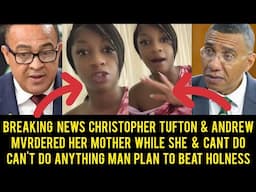 Breaking News Woman Want Christopher Tufton To Go Prison after He Allegedly MVrdered Her Mother.....