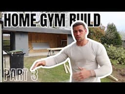 HOME GYM BUILD - PART 3 | HOME GYM