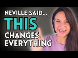 The MOST Important Thing Neville Goddard Taught (That Most People Miss)