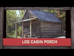 New Log Cabin Porch !