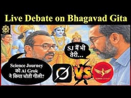 🔥AI Grok और भक्तों की टोली ने SJ Sir का धोती ढीली की ? जबरदस्त  🔥Live Debate must watch  🔥भगवत गीता🔥