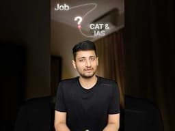 Kya Job ke Sath IAS aur CAT ki prep karni Chahiye ??? #shorts