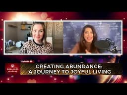 Creating Abundance: A Journey to Joyful Living