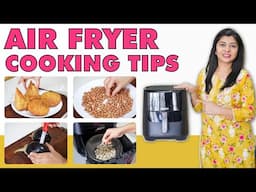 Air Fryer Cooking Tips/Hacks | How To Use Air Fryer | एयर फ्रायर कुकिंग टिप्स