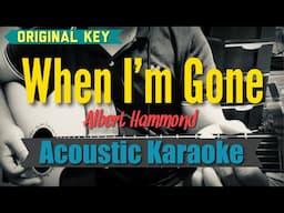 When I’m Gone - Albert Hammond (Acoustic Karaoke)