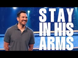 Stay In His Arms