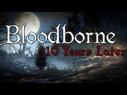 Is Bloodborne Still a Masterpiece?