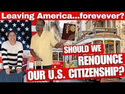 🚨 Why We Might Give Up Our U.S. Citizenship (And Why More Americans Are Doing the Same)