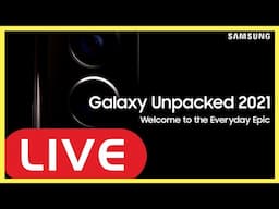 Galaxy Unpacked 2021 - LIVE - Samsung Galaxy S21 Ultra 5G