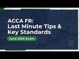 ACE Your ACCA FR June 2025 Exam! Last Minute Secrets & Motivation (Live Class Highlights)