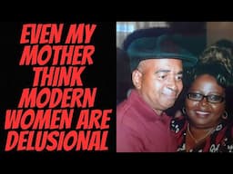 "You Have To Bring More Than Just Sex To The Table!" Conversation With My Mom On Modern Women