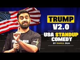 TRUMP v2.0 | Standup Comedy by Rahul Dua | 2025