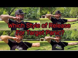 Which Release Is Best For Curing Target Panic? (Tuesday's Tip of The Week 123)