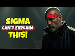 11 Dark Realities Every Sigma Male Faces But Can Never Explain