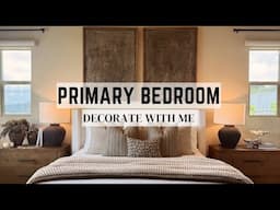 PRIMARY BEDROOM DECORATE WITH ME || DETAILS || 2025