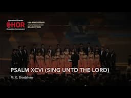 Merrill Bradshaw : Psalm XCVI [Sing Unto The Lord] (The Grand Prize 10th Anniversary)