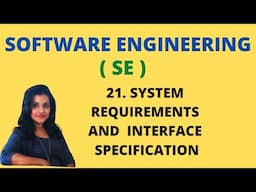 21 System Requirements and Interface Specification with Example |SE|