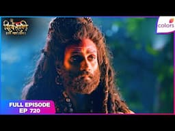 Shiv Shakti | Full Episode - 720 | Everyone Pleads with Rudra | Colors TV
