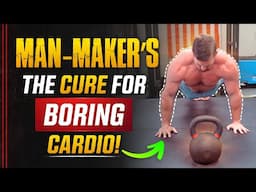 Single Kettlebell "Man Maker" [The Cure for BORING Cardio] | Coach MANdler