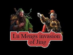 Lu Mengs invasion of Jing (Winter-219)