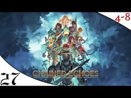 Let's Play Chained Echoes (Part 27) [4-8Live]