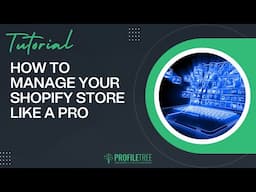 How to Manage Your Shopify Store Like a Pro | Inventory, Fulfilment, Marketing & Automation