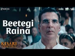 Beetegi Raina | Kesari Chapter 2 | Akshay Kumar, Ananya | Sonu Nigam, Sanjith, Shashwat S, Irshad K