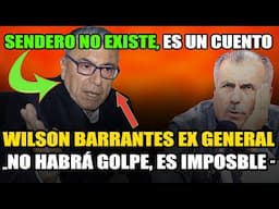 SENDERO NO EXISTE, NOS MINTIERON: WILSON BARRANTES, GENERAL EN RETIRO: