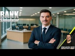 [FR] BANK SIMULATOR - Incarne un Banquier dans une Banque Moderne !