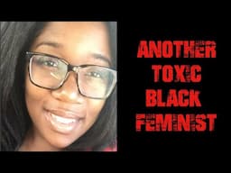 Daily IBMOR #205: Yet Another Toxic Black Feminist