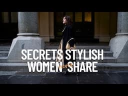 6 Secrets Stylish Women Never Share! | Discover What Their Mindset Is Like