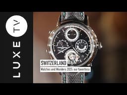 Watches and Wonders 2025: our favorites