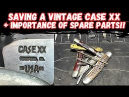 Saving A Vintage Case XX Knife + Importance of Spare Parts!