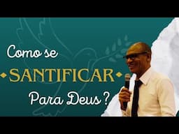 Santificando a Deus com a propria vida