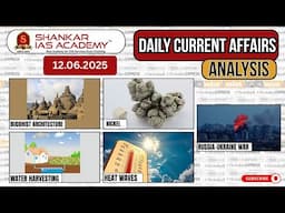Daily Current Affairs Analysis | June 12, 2025 | Shankar IAS Academy | UPSC | Prelims 2025