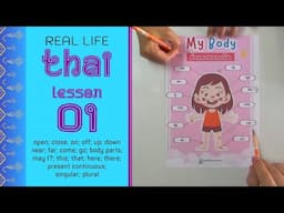 Lesson 01 Thai Language REAL LIFE. Body Parts Basic Activities Directions Vowels Consonants Course