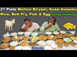 27 Plate Mutton Biryani, Kudal Kulambu, Boti Fry, Fish & Egg Eating Challenge🔥 Saapadu Thiruvizha!