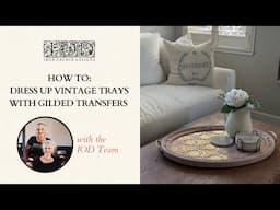 How to: Dress Up Vintage Trays with Gilded Transfers