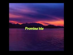 Promise Me     -by Beverly Craven