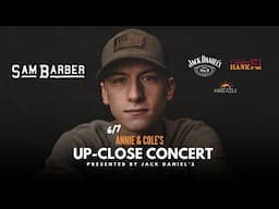 Sam Barber | Annie and Cole's Up-Close Concert