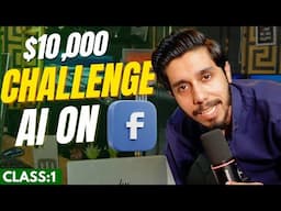 Make Money using AI on Facebook | Class 1