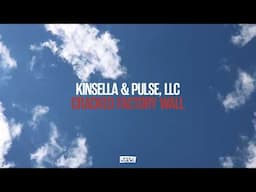 Kinsella & Pulse, LLC - Cracked Factory Wall (Official Audio)