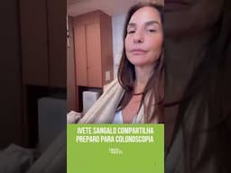 Ivete Sangalo compartilha seu preparo para colonoscopia