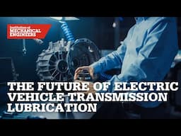 What Does the Future Hold for Electric Vehicle Transmission Lubrication?