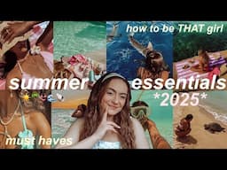 THAT GIRL SUMMER ESSENTIALS FOR 2025 🌺 your ultimate guide to having the best summer yet