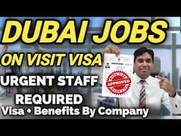 Dubai Visit Visa Jobs 2025 | Jobs In Dubai On Visit Visa