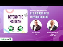 CTO Wisdom with Freedom Dumlao | Beyond The Program