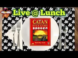Live @ Lunch 4/25/25 - Catan Dice Game (Solo Play Through)