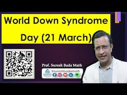World Down Syndrome Day 2025 [Improve Our Support Systems]